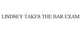 LINDSEY TAKES THE BAR EXAM trademark