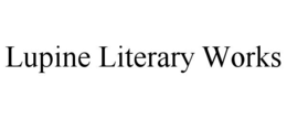 LUPINE LITERARY WORKS trademark