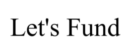 LET'S FUND trademark