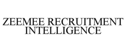 ZEEMEE RECRUITMENT INTELLIGENCE trademark