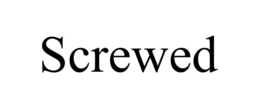 SCREWED trademark