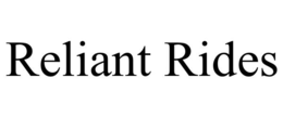 RELIANT RIDES trademark