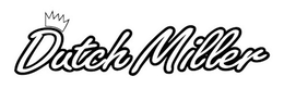 DUTCH MILLER trademark