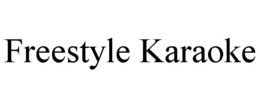 FREESTYLE KARAOKE trademark