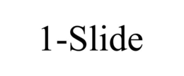 1-SLIDE trademark
