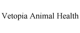 VETOPIA ANIMAL HEALTH trademark