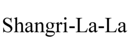 SHANGRI-LA-LA trademark