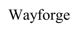 WAYFORGE trademark