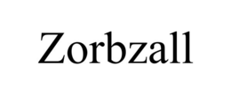 ZORBZALL trademark