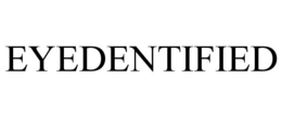 EYEDENTIFIED trademark