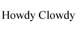 HOWDY CLOWDY trademark