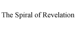 THE SPIRAL OF REVELATION trademark