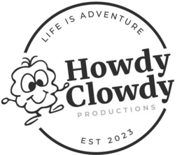 LIFE IS ADVENTURE HOWDY CLOWDY PRODUCTIONS EST 2023 trademark