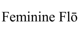 FEMININE FLŌ trademark