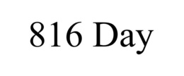 816 DAY trademark