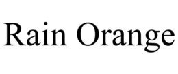 RAIN ORANGE trademark