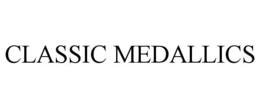 CLASSIC MEDALLICS trademark