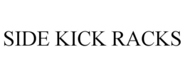 SIDE KICK RACKS trademark