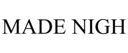 MADE NIGH trademark