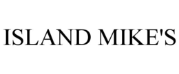 ISLAND MIKE'S trademark