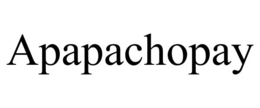 APAPACHOPAY trademark