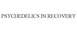 PSYCHEDELICS IN RECOVERY trademark