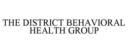 THE DISTRICT BEHAVIORAL HEALTH GROUP trademark