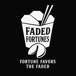 FADED FORTUNES FORTUNE FAVORS THE FADED trademark