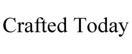 CRAFTED TODAY trademark