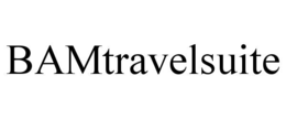 BAMTRAVELSUITE trademark