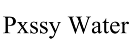 PXSSY WATER trademark