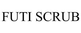 FUTI SCRUB trademark