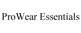 PROWEAR ESSENTIALS trademark