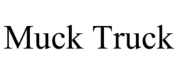 MUCK TRUCK trademark