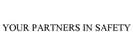 YOUR PARTNERS IN SAFETY trademark