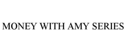 MONEY WITH AMY SERIES trademark