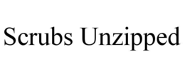 SCRUBS UNZIPPED trademark