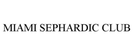 MIAMI SEPHARDIC CLUB trademark