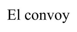 EL CONVOY trademark