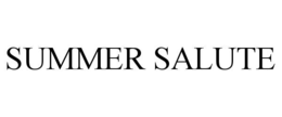 SUMMER SALUTE trademark