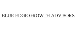 BLUE EDGE GROWTH ADVISORS trademark