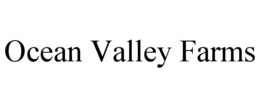 OCEAN VALLEY FARMS trademark