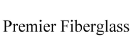 PREMIER FIBERGLASS trademark