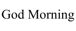 GOD MORNING trademark