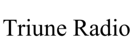 TRIUNE RADIO trademark