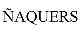 ÑAQUERS trademark