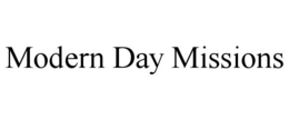 MODERN DAY MISSIONS trademark