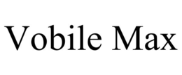 VOBILE MAX trademark