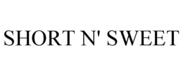 SHORT N' SWEET trademark