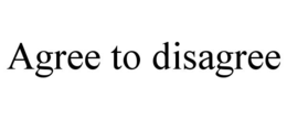 AGREE TO DISAGREE trademark